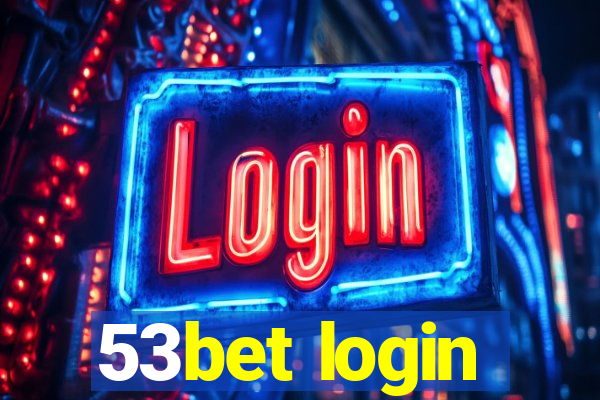 53bet login